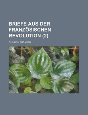 Book cover for Briefe Aus Der Franzosischen Revolution (2 )