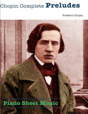 Book cover for Chopin Complete Preludes - Piano Sheet Music