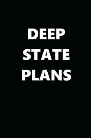 Cover of 2020 Daily Planner Political Theme Deep State Plans 388 Pages