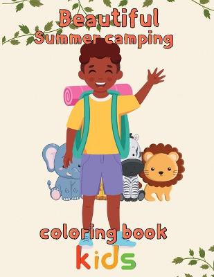 Book cover for Beautiful Sumer Camping Coloring Book Kids