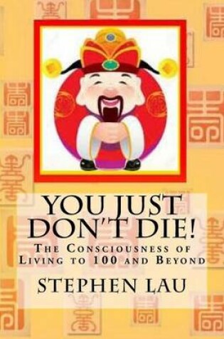 Cover of You Just Don't Die!
