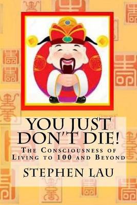 Book cover for You Just Don't Die!