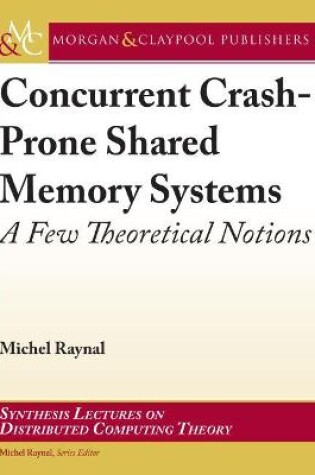 Cover of Concurrent Crash-Prone Shared Memory Systems