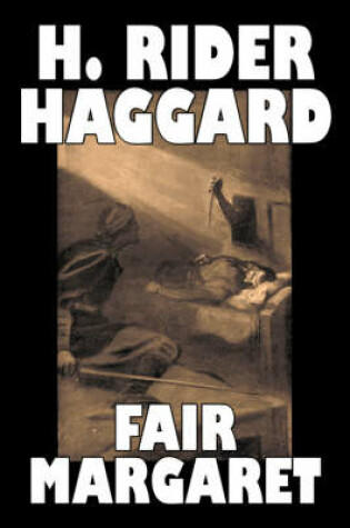Cover of Fair Margaret by H. Rider Haggard, Fiction, Fantasy, Historical, Action & Adventure, Fairy Tales, Folk Tales, Legends & Mythology