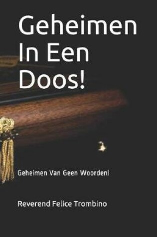 Cover of Geheimen in Een Doos!