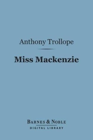 Cover of Miss MacKenzie (Barnes & Noble Digital Library)