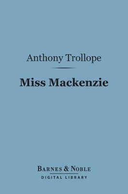 Book cover for Miss MacKenzie (Barnes & Noble Digital Library)