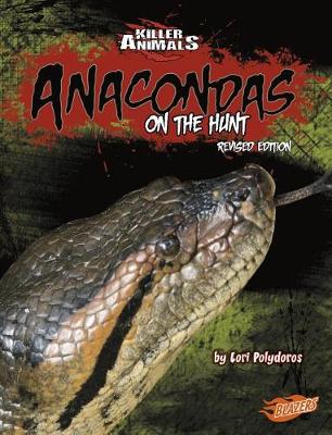 Book cover for Anacondas: on the Hunt (Killer Animals)