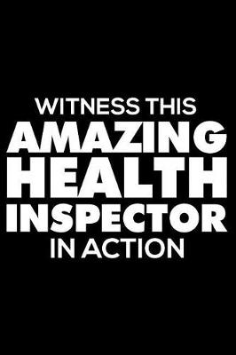 Book cover for Witness This Amazing Health Inspector in Action