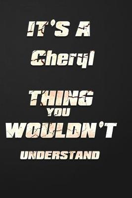 Book cover for It's a Cheryl Thing You Wouldn't Understand