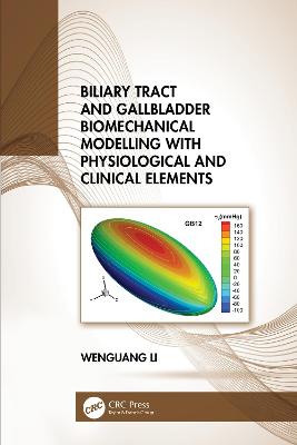 Book cover for Biliary Tract and Gallbladder Biomechanical Modelling with Physiological and Clinical Elements