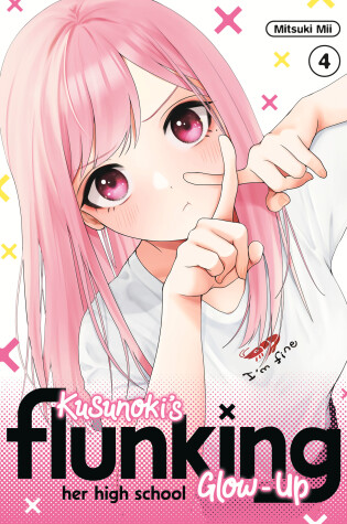 Cover of Kusunoki's Flunking Her High School Glow-Up 4