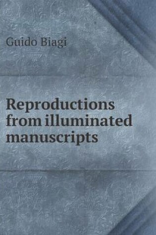 Cover of Reproductions from illuminated manuscripts