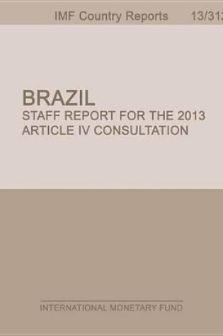 Cover of Brazil: Staff Report for the 2013 Article IV Consultation