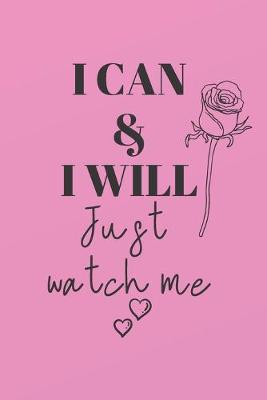 Book cover for I can & I will JUST WATCH ME