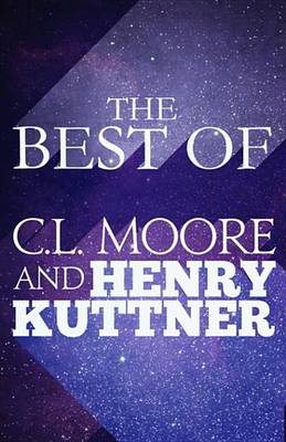 Book cover for The Best of C.L. Moore & Henry Kuttner