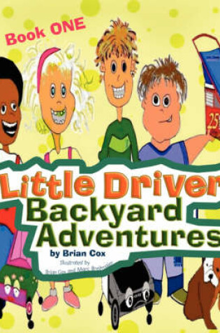 Cover of Little Drivers Backyard Adventures