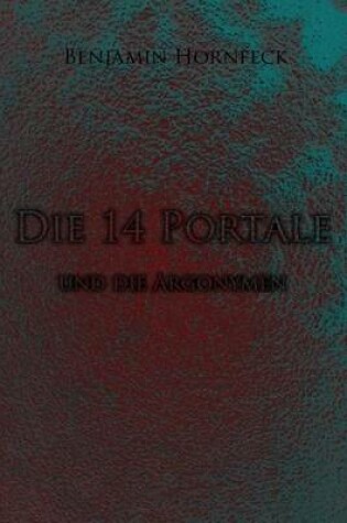 Cover of Die 14 Portale Und Die Argonymen