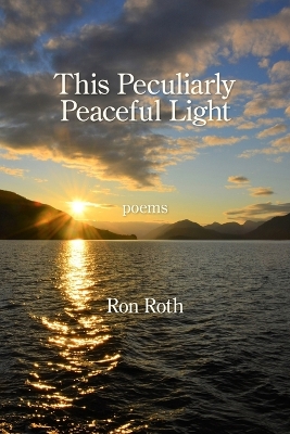 Book cover for This Peculiarly Peaceful Light