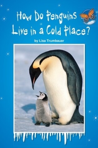 Cover of Imagine It Leveled Readers for Science,  On Level - How Do Penguins Live in a Cold Place? (6-pack) - Grade 1