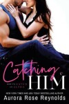 Book cover for Catching Him