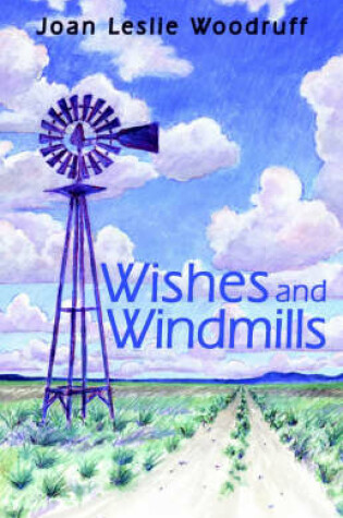 Cover of Wishes and Windmills