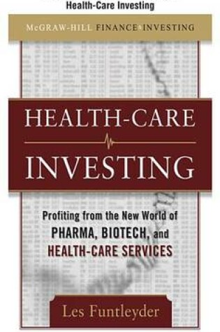Cover of Healthcare Investing, Chapter 7 - Risks and Rewards of Health-Care Investing