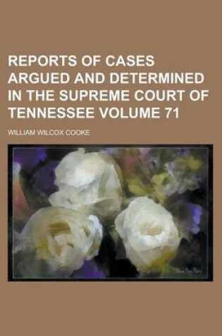 Cover of Reports of Cases Argued and Determined in the Supreme Court of Tennessee Volume 71