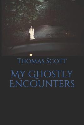 Book cover for My Ghostly Encounters