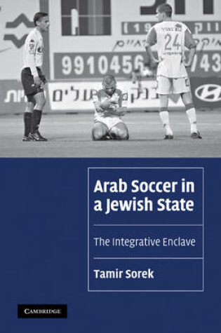 Cover of Arab Soccer in a Jewish State