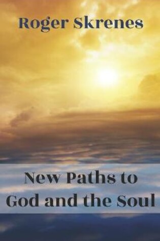 Cover of New Paths to God and the Soul