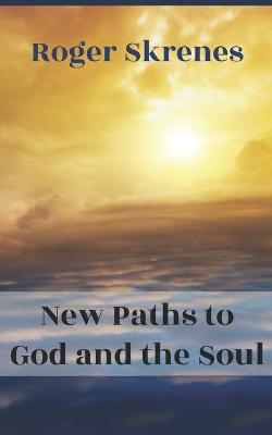 Book cover for New Paths to God and the Soul