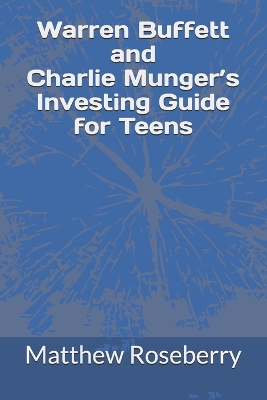 Book cover for Warren Buffett and Charlie Munger's Investing Guide for Teens