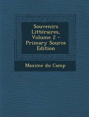 Book cover for Souvenirs Litteraires, Volume 2 - Primary Source Edition