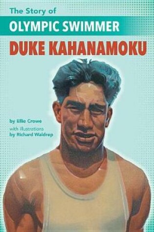 Cover of The Story of Olympic Swimmer Duke Kahanamoku