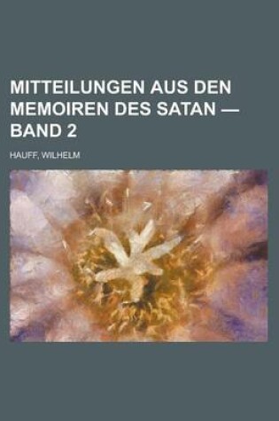 Cover of Mitteilungen Aus Den Memoiren Des Satan - Band 2