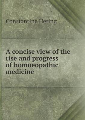Book cover for A concise view of the rise and progress of homoeopathic medicine