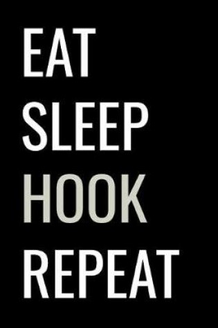 Cover of Eat Sleep Hook Repeat