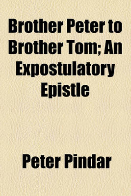 Book cover for Brother Peter to Brother Tom; An Expostulatory Epistle