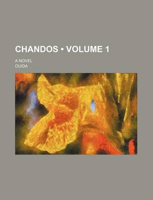 Book cover for Chandos (Volume 1); A Novel