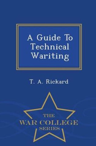 Cover of A Guide to Technical Wariting - War College Series