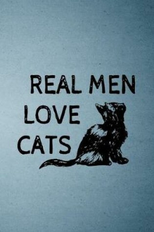 Cover of Real Men Love Cats A5 Lined Notebook