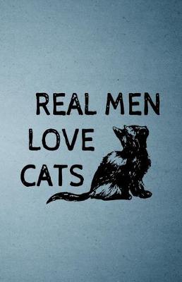 Book cover for Real Men Love Cats A5 Lined Notebook