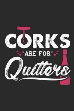 Cover of Corks Are For Quitters