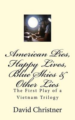 Book cover for American Pies, Happy Lives, Blue Skies & Other Lies
