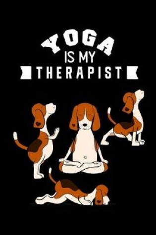 Cover of Yoga Is My Therapist