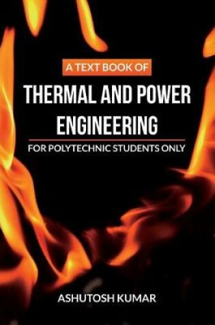 Cover of A Text Book of Thermal and Power Engineering