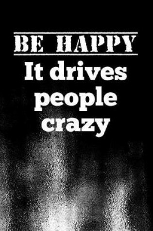 Cover of Be Happy. It drives people crazy