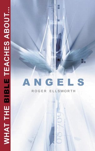 Book cover for What the Bible Teaches About Angels