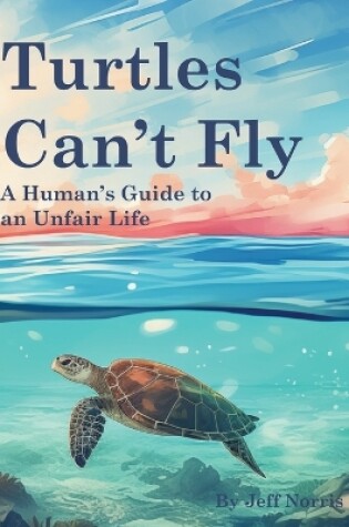 Cover of Turtles Can't Fly